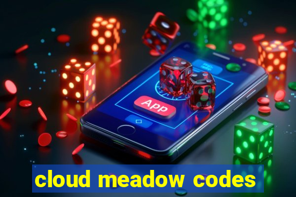 cloud meadow codes